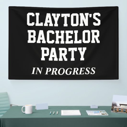 Bachelor Party in Progress-Banner Banner (Messe)