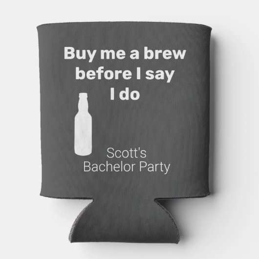 Bachelor Party Kaufen Sie mir eine Braue Dosenkühler (Rückseite)
