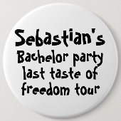 Bachelor Party Letzter Genuss der Freiheit Persona Button (Vorderseite)
