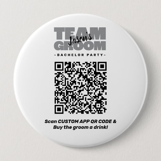 Bachelor Party QR Code Kaufen Drink Team Groom 4" Button (Vorderseite)