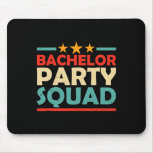 Bachelor Party Squad Team Bridge Groom 1 Mousepad