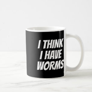 Bachelor Party verweigern, wenn ich glaube, ich ha Kaffeetasse