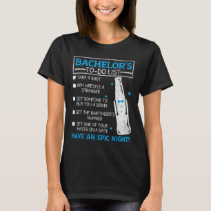 Bachelor to do List Groom Bridge Party Funny Bache T-Shirt