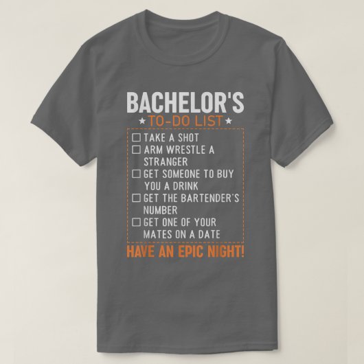 Bachelor to do List Groom Bridge Party Funny Bache T-Shirt (Design vorne)