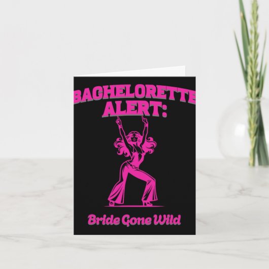 Bachelorette Alert Bride Gone Wild - Hochzeit B Karte (Vorderseite)