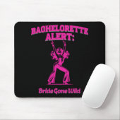 Bachelorette Alert Bride Gone Wild - Hochzeit B Mousepad (Mit Mouse)