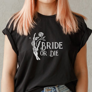 Bachelorette, Bachelorette, Bachelorette oder Die T-Shirt