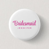 Bachelorette Bridesmaid Name Wedding Hot Pink Button (Vorderseite)