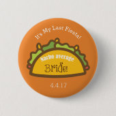 Bachelorette Button | Nacho Average Bride (Vorderseite)