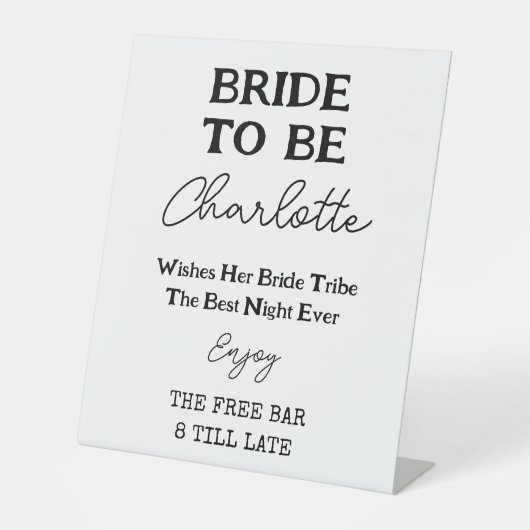 Bachelorette freie Bar Schwarz-Weiß-Braut zu sein Sockelschild (Vorderseite)