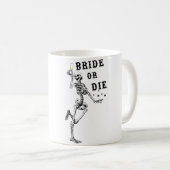 Bachelorette Gothic Bachelorette: Braut oder Die S Kaffeetasse (VorderseiteRechts)