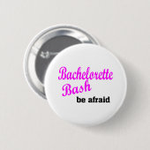 Bachelorette heftiger Schlag hat Angst Button (Vorne & Hinten)