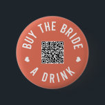 Bachelorette kaufen die Braut ein Getränk Venmo QR Button<br><div class="desc">Lassen Sie alle am Junggeselinnen-Abschied diese Knöpfe ausziehen und ließ die Braut die ganze Nacht lang gratis trinken!</div>