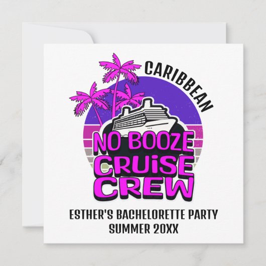 Bachelorette NO BOOZE CRUISE CREW Zielort Einladung (Vorderseite)