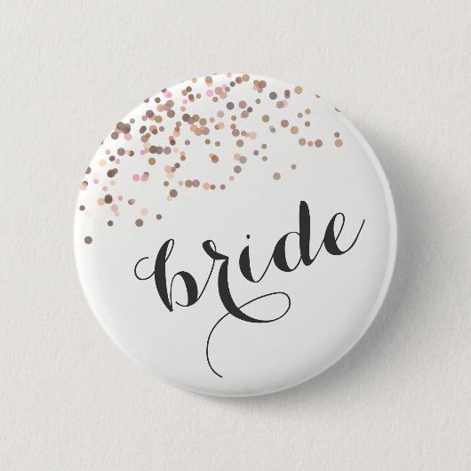 Bachelorette Party Button Bride Rose Gold Confetti (Vorderseite)