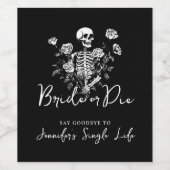 Bachelorette Party Roses Bride or Die Skeleton Weinetikett (Einzelnes Label)
