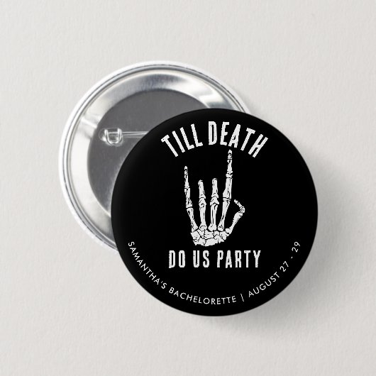 Bachelorette Weekend Till Death Do Us Party Custom Button (Vorne & Hinten)