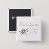 Bachelorette Wochenende 2010 Button (Vorne & Hinten)