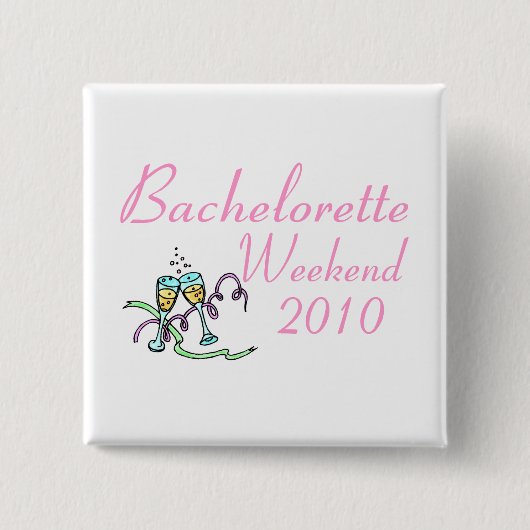 Bachelorette Wochenende 2010 Button (Vorderseite)