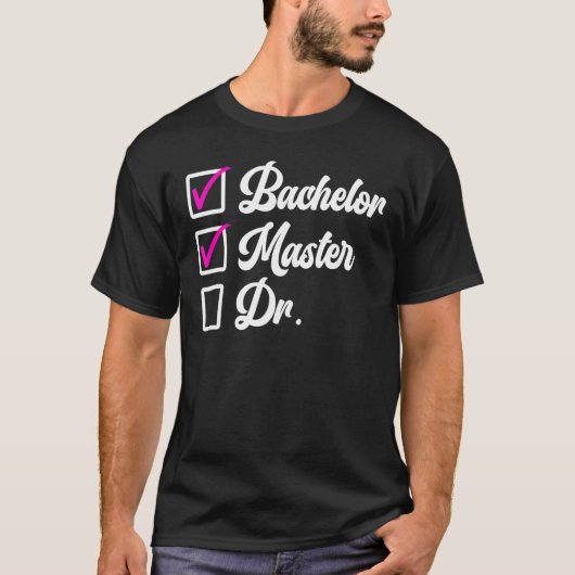 Bachelors Degree Master Degree Doktor Grad 1 T-Shirt (Vorderseite)