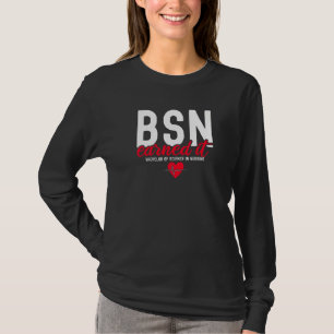 Bachelors of Science in Nursing BSN Rn verdient es T-Shirt