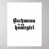 BACHMANN IST MEIN HOMEGIRL POSTER (Vorne)