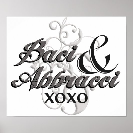 Baci & Abbracci - Hugs & Kisses - XOXO Poster (Vorne)