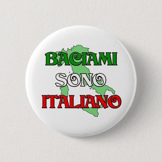 Baciami Italiano (küssen Sie mich, den ich Button (Vorderseite)