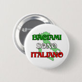 Baciami Italiano (küssen Sie mich, den ich Button (Vorne & Hinten)