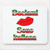 Baciami Sono Italiana (küssen Sie mich, den ich Mousepad (Vorne)
