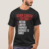 Back Asian Career Options Doctor Lawyer Engineer D T-Shirt (Vorderseite)