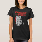 Back Asian Career Options Doctor Lawyer Engineer D T-Shirt (Vorderseite)