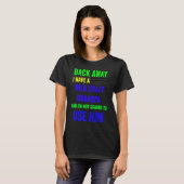 BACK AWAY I HAVE A WILD CRAZY GRANDPA T-Shirt (Vorne ganz)