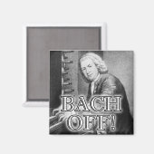 Back Bach Off Funny Kühlschrankmagnet Klassische M (Vorderseite/Rückseite)