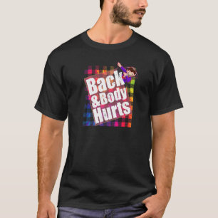 Back & Body Hurts TieDye Kariertes Zitat Yoga Gym  T-Shirt
