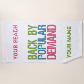 "Back by Popular Demand" - benutzerdefiniertes Str Strandtuch (Vorderseite)