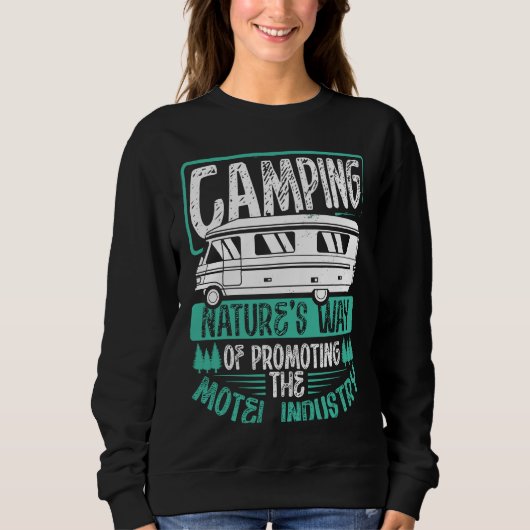 Back Camping Nature S Way Of Promoting The Motel I Sweatshirt (Vorderseite)