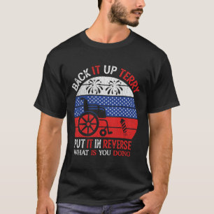 Back es Terry, stell es auf Rückwärts Lustiger 4. T-Shirt