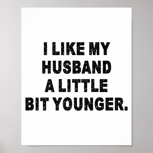 Back I Like My Husband A Little Bit Younger Couple Poster (Vorne)