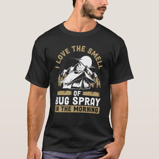 Back I Love The Smell Of Bug Spray In The Morning T-Shirt (Vorderseite)