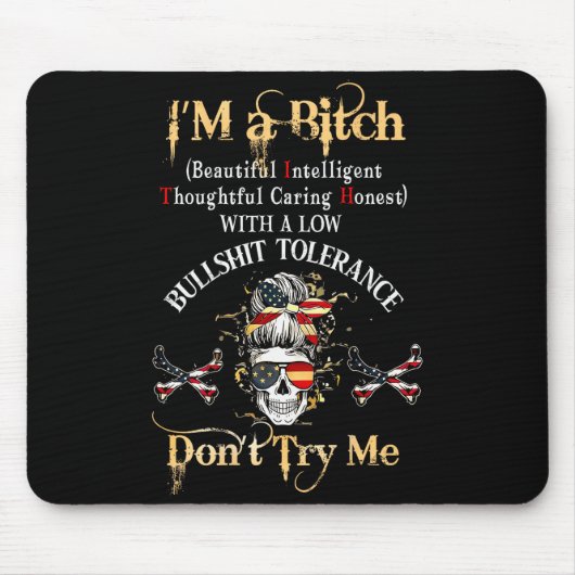 Back I'm A Btch Beautiful Intelligent Skeleton Mes Mousepad (Vorne)