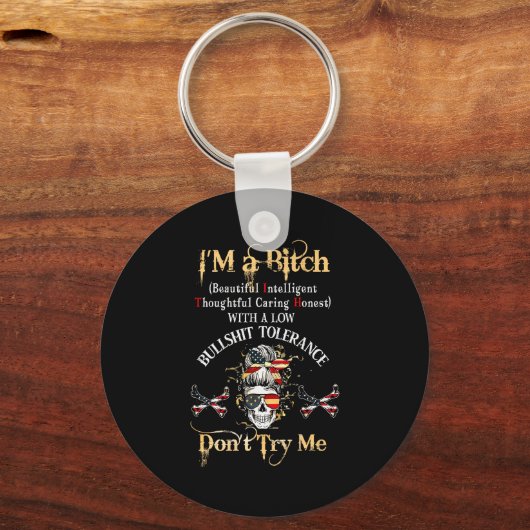 Back I'm A Btch Beautiful Intelligent Skeleton Mes Schlüsselanhänger (Vorderseite)