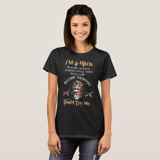 Back I'm A Btch Beautiful Intelligent Skeleton Mes T-Shirt (Vorne ganz)