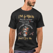 Back I'm A Btch Beautiful Intelligent Skeleton Mes T-Shirt (Vorderseite)