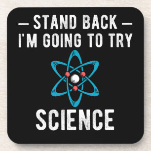 Back I'm Going To Try Science, im Going to t Getränkeuntersetzer