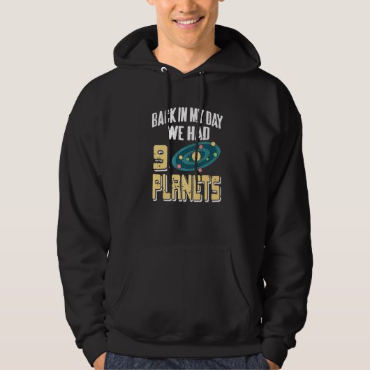 Back In My Day We Had 9 Planet  Retro Astronomy Pr Hoodie (Vorderseite)