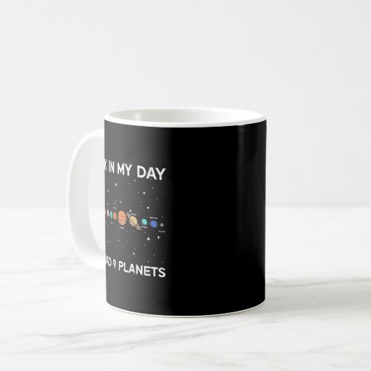 Back In My Day We Had 9 Planets Funny Galaxy Space Kaffeetasse (Vorderseite Links)