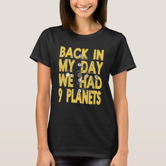 Back In My Day We Had 9 Planets Pluto Present T-Shirt (Vorderseite)