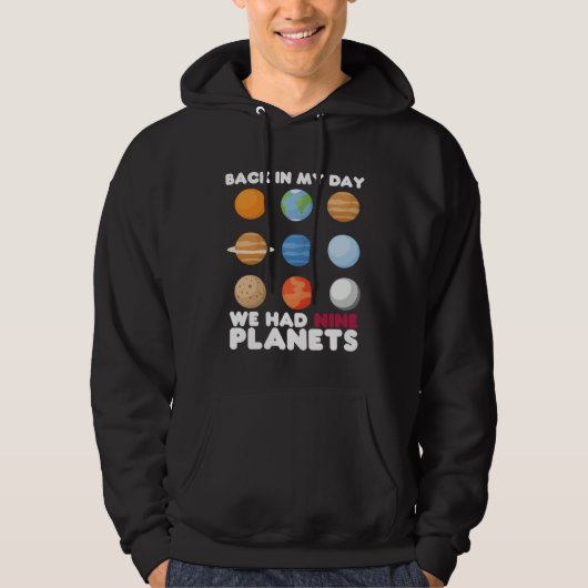 Back In My Day We Had Nine Planets  Solar System Hoodie (Vorderseite)