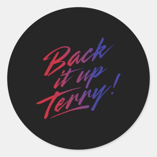 Back It Up Terry! Juli Runder Aufkleber (Vorderseite)